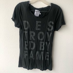 “Destroyed by fame” tee